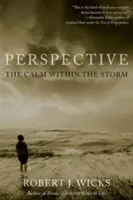 Perspektíva: Pokoj v búrke - Perspective: The Calm Within the Storm
