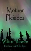 Matka Plejád: Príbeh z úsvitu času - Mother Pleiades: A Story from the Dawn of Time