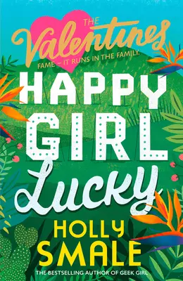 Šťastné dievča, ktoré má šťastie (The Valentines, kniha 1) - Happy Girl Lucky (the Valentines, Book 1)