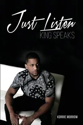 Len počúvajte: Kráľ hovorí - Just Listen: King Speaks