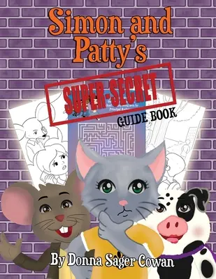 Super tajný sprievodca Simona a Patty: Knižka s aktivitami a maľovankami - Simon and Patty's Super Secret Guide Book: Coloring and Activity Book