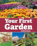 Vaša prvá záhrada: Základné informácie o krajine pre nových majiteľov domov - Your First Garden: A Landscape Primer for New Home Owners