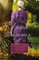Amišské leto: Štyri novely - An Amish Summer: Four Novellas
