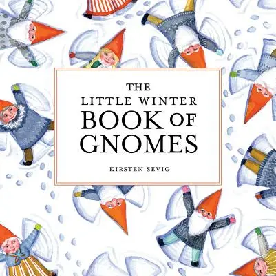 Malá zimná kniha o škriatkoch - The Little Winter Book of Gnomes