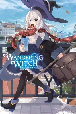 Putovanie čarodejnice: (Light Novel): The Journey of Elaina, Vol. 5 (Light Novel) - Wandering Witch: The Journey of Elaina, Vol. 5 (Light Novel)