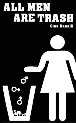 Všetci muži sú odpad - All Men Are Trash