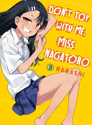 Nehrajte si so mnou, slečna Nagatoro, 3. diel - Don't Toy with Me, Miss Nagatoro, Volume 3