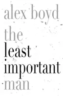 Najmenej dôležitý človek - The Least Important Man