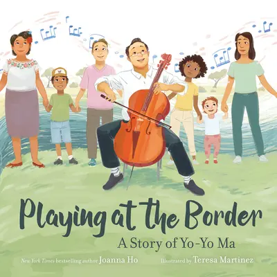 Hra na hranici: Príbeh Yo-Yo Ma - Playing at the Border: A Story of Yo-Yo Ma