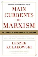 Hlavné prúdy marxizmu: zakladatelia - zlatý vek - rozpad - Main Currents of Marxism: The Founders - The Golden Age - The Breakdown