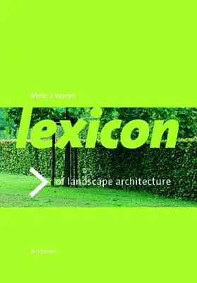 Lexikón záhradnej a krajinnej architektúry - Lexicon of Garden and Landscape Architecture