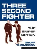 Tri sekundy bojovníka - možnosť ostreľovača - Three Second Fighter - Sniper Option