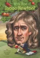Kto bol Isaac Newton? - Who Was Isaac Newton?