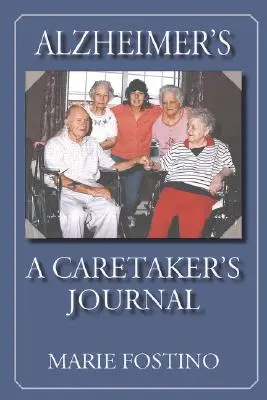 Alzheimerova choroba: Denník opatrovateľa - Alzheimer's: A Caretaker's Journal