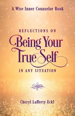 Úvahy o tom, ako byť svojím pravým ja v akejkoľvek situácii - Reflections on Being Your True Self in Any Situation