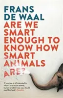 Sme dosť inteligentní na to, aby sme vedeli, aké sú zvieratá inteligentné? - Are We Smart Enough to Know How Smart Animals Are?