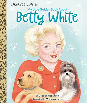 Moja malá zlatá kniha o Betty Whiteovej - My Little Golden Book about Betty White