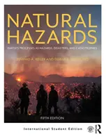Prírodné riziká - procesy na Zemi ako nebezpečenstvá, katastrofy a nešťastia - Natural Hazards - Earth's Processes as Hazards, Disasters, and Catastrophes
