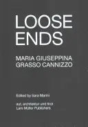Maria Giuseppina Grasso Cannizzo: Voľné konce - Maria Giuseppina Grasso Cannizzo: Loose Ends