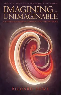 Predstaviť si nepredstaviteľné: Cesta systémového inžiniera do posmrtného života - Imagining the Unimaginable: A System Engineer's Journey Into the Afterlife