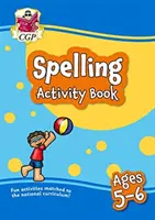 Nová kniha pravopisných aktivít pre 5-6 rokov (1. ročník): ideálna na domáce učenie - New Spelling Activity Book for Ages 5-6 (Year 1): perfect for learning at home
