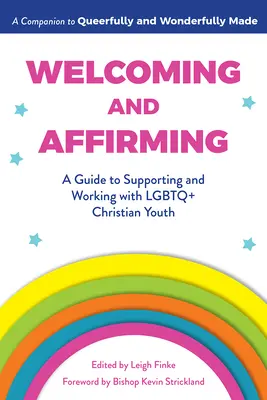 Vítanie a potvrdzovanie: Kresťanská mládež LGBTQ+: Sprievodca podporou a prácou s LGBTQ+ kresťanskou mládežou - Welcoming and Affirming: A Guide to Supporting and Working with LGBTQ+ Christian Youth