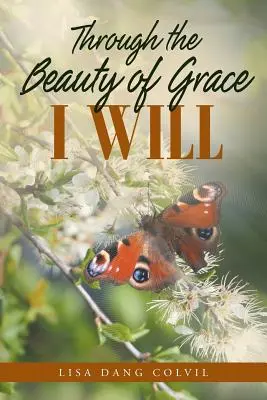 Skrze krásu milosti budem - Through the Beauty of Grace I Will