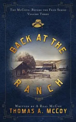 Späť na ranči: 3. diel: McCoysovci pred sporom - Back At The Ranch: The McCoys Before the Feud Series Vol. 3
