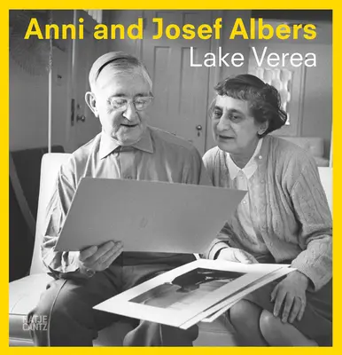 Anni a Josef Albersovci: Pri jazere Verea - Anni and Josef Albers: By Lake Verea