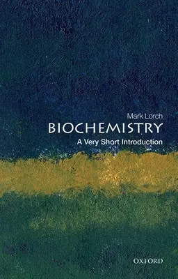 Biochémia: Veľmi stručný úvod - Biochemistry: A Very Short Introduction