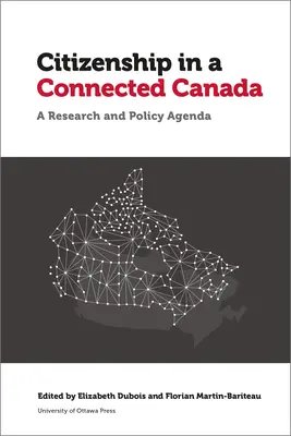 Občianstvo v prepojenej Kanade: Politika a výskumný program - Citizenship in a Connected Canada: A Policy and Research Agenda