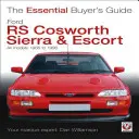 Ford RS Cosworth Sierra & Escort: Všetky modely 1985 až 1996 - Ford RS Cosworth Sierra & Escort: All Models 1985 to 1996
