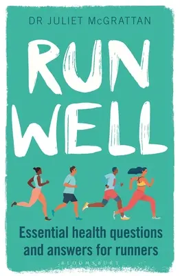 Dobre si zabehnite: Základné zdravotné otázky a odpovede pre bežcov - Run Well: Essential Health Questions and Answers for Runners