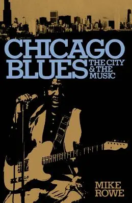 Chicago Blues: The City and the Music (Mesto a hudba) - Chicago Blues: The City and the Music