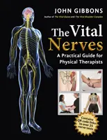 Vitálne nervy - Praktická príručka pre fyzioterapeutov - Vital Nerves - A Practical Guide for Physical Therapists