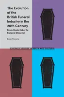 Vývoj britského pohrebníctva v 20. storočí: Od pohrebníka k riaditeľovi pohrebnej služby - The Evolution of the British Funeral Industry in the 20th Century: From Undertaker to Funeral Director