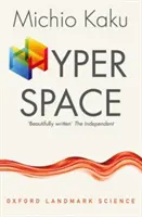 Hyperpriestor - Vedecká odysea paralelnými vesmírmi, časovými deformáciami a desiatou dimenziou - Hyperspace - A Scientific Odyssey through Parallel Universes, Time Warps, and the Tenth Dimension