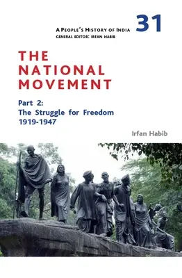 Ľudové dejiny Indie 31: Národné hnutie, 2. časť: Boj za slobodu, 1919 - 1947 - A People's History of India 31: The National Movement, Part 2: The Struggle for Freedom, 1919-1947