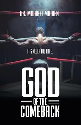 Boh návratu: Nikdy nie je neskoro - God of the Comeback: It's Never Too Late