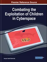 Boj proti zneužívaniu detí v kyberpriestore: Nový výskum a príležitosti - Combating the Exploitation of Children in Cyberspace: Emerging Research and Opportunities