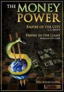 Moc peňazí: Impérium mesta a pešiaci v hre - The Money Power: Empire of the City and Pawns in the Game