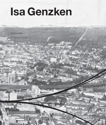 ISA Genzken: Projekty pre externé subjekty - ISA Genzken: Projects for Outside