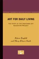 Umenie pre každodenný život, 4: Príbeh projektu umeleckého vzdelávania v Owatonne - Art for Daily Living, 4: The Story of the Owatonna Art Education Project