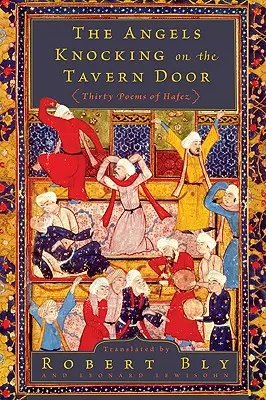 Anjeli klopú na dvere krčmy: Tridsať Hafezových básní - The Angels Knocking on the Tavern Door: Thirty Poems of Hafez