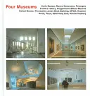 Štyri múzeá: Frank O. Gehry, Guggenheim Bilbao Museoa, Rafael Moneo, Audrey Jones Beck - Four Museums: Carlo Scarpa, Museo Canoviano, Possagnos Frank O. Gehry, Guggenheim Bilbao Museoa, Rafael Moneo, the Audrey Jones Beck