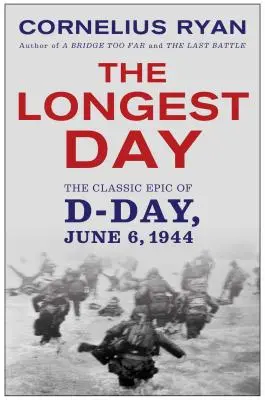 Najdlhší deň: Klasický príbeh Dňa D - Longest Day: The Classic Epic of D Day