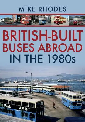 Autobusy britskej výroby v zahraničí v 80. rokoch 20. storočia - British-Built Buses Abroad in the 1980s