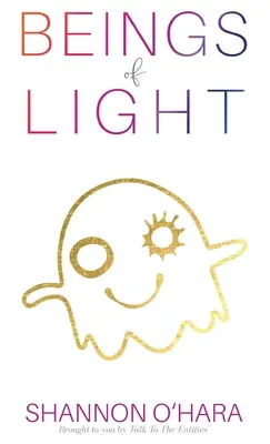 Bytosti svetla - Beings of Light