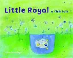 Malá kráľovská: Príbeh o rybách - Little Royal: A Fish Tale