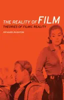 Filmová realita: Teórie filmovej reality - The Reality of Film: Theories of Filmic Reality